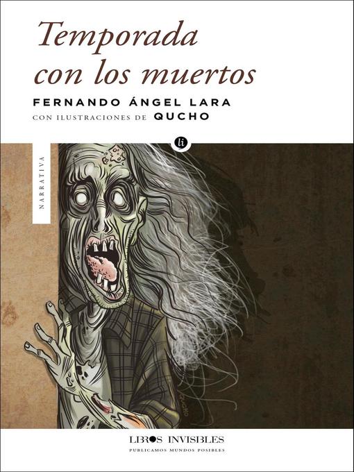 Title details for Temporada con los muertos by FERNANDO ÁNGEL LARA - Available